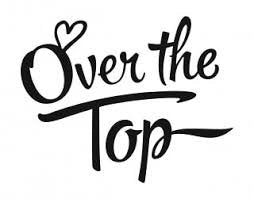 OVER THE TOP (OTT)